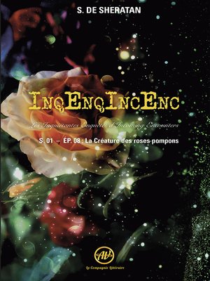 cover image of InqEnqIncEnc--Les Inquiétantes Enquêtes d'Incoming Encounters--S.01 – ép.08